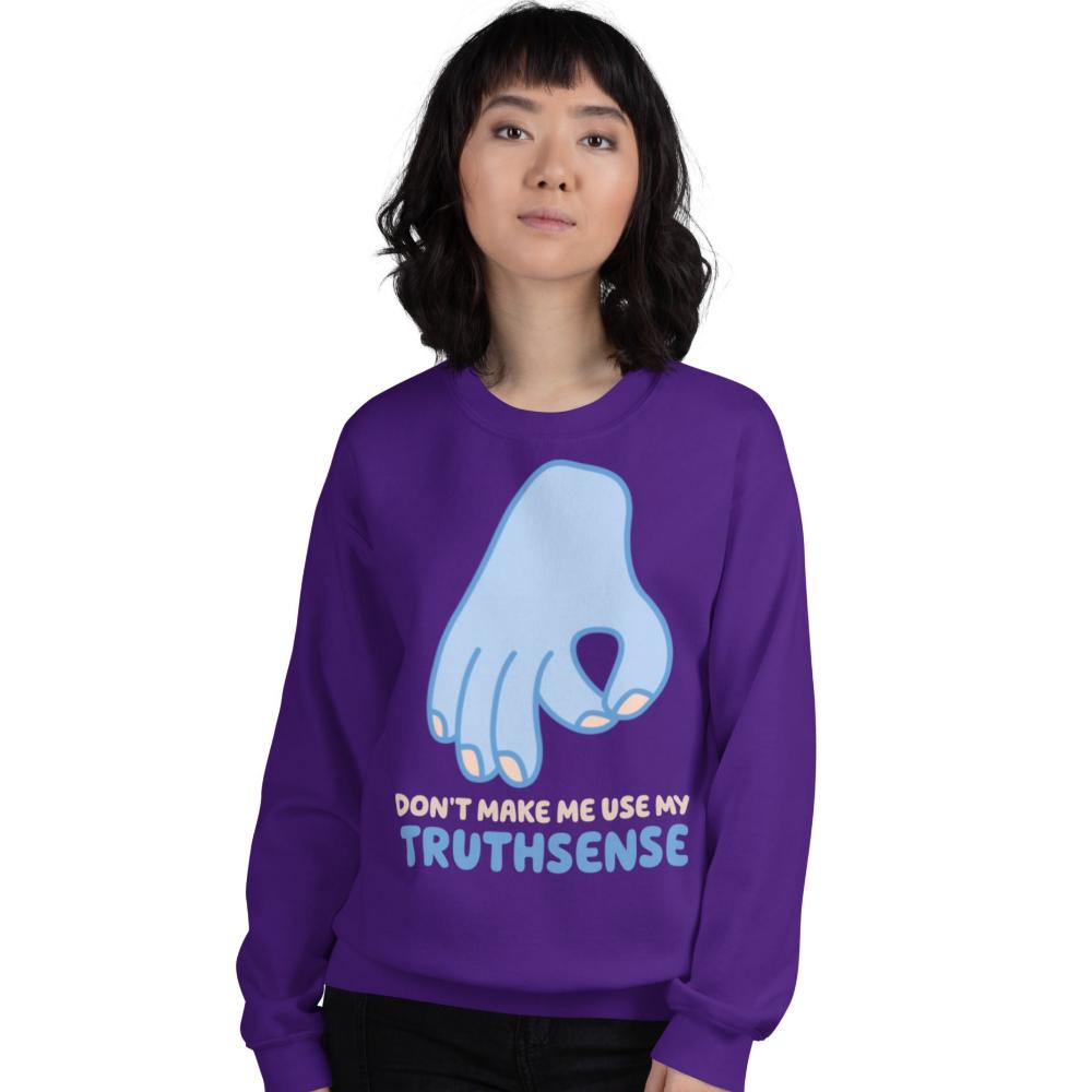 Don't Make Me Use My Truthsense Sweatshirt - Purple Color - https://ascensionemporium.net
